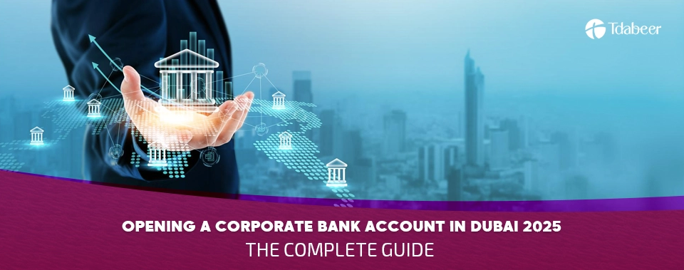 Opening a Corporate Bank Account in Dubai
