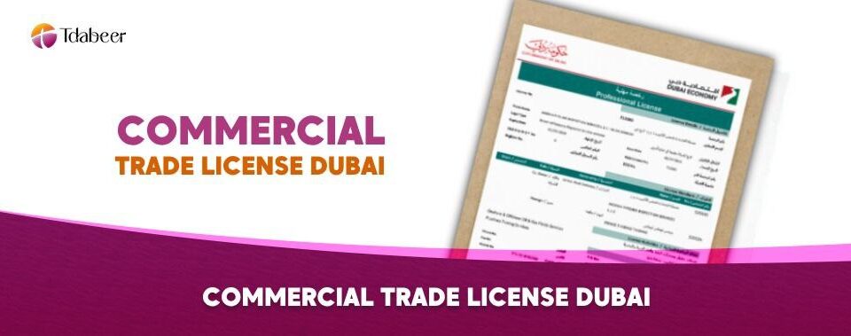 "commercial trade license Dubai "