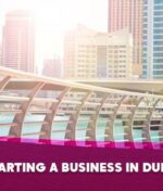 Starting a Business in Dubai: A Complete Guide