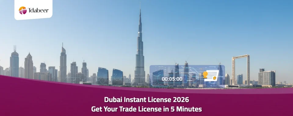 Dubai Instant License 2026: Get Your Trade License in 5 Minutes