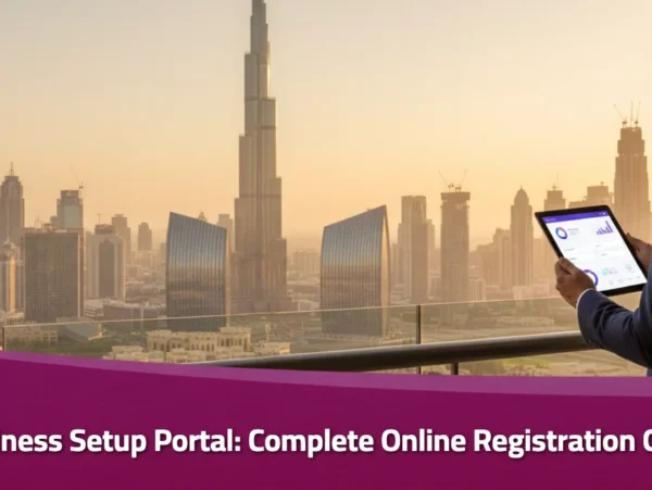 Dubai Business Setup Portal: Complete Online Registration Guide 2026